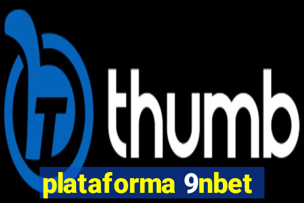 plataforma 9nbet